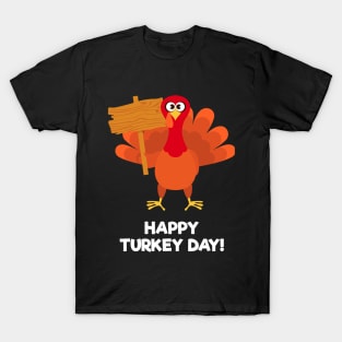 Happy Turkey Day With Turkey Holding a Wooden Plank T-Shirt